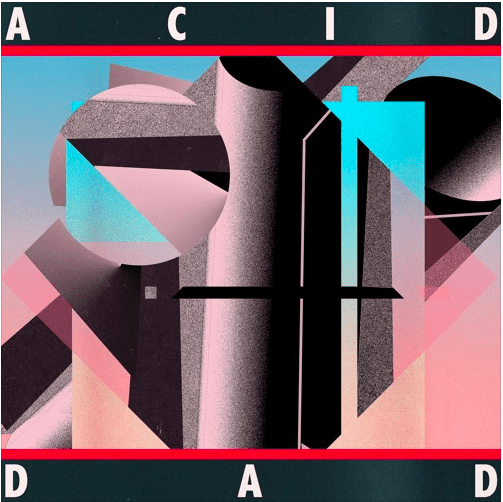 acid dad, “2ci”
