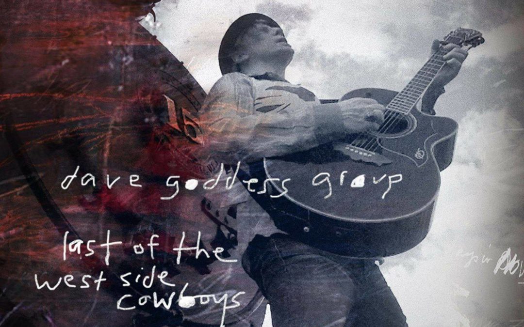dave goddess group, “last of the west side cowboys”