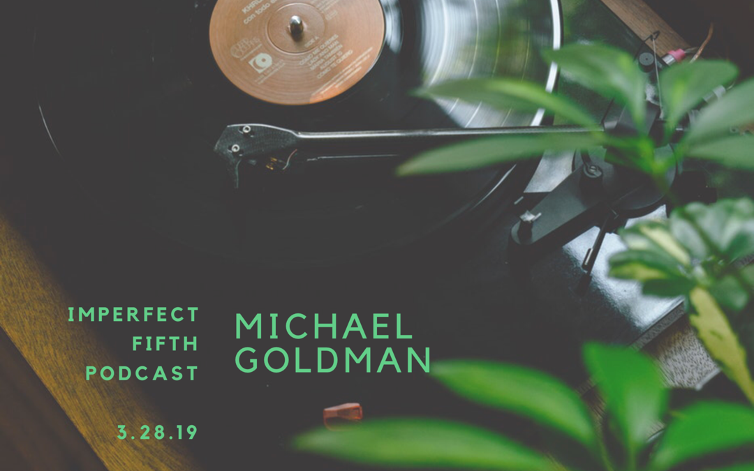 a conversation with michael goldman